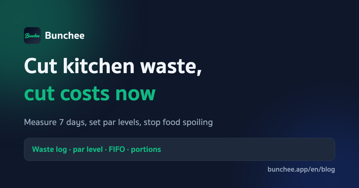 How to reduce kitchen waste and cut costs without cutting quality